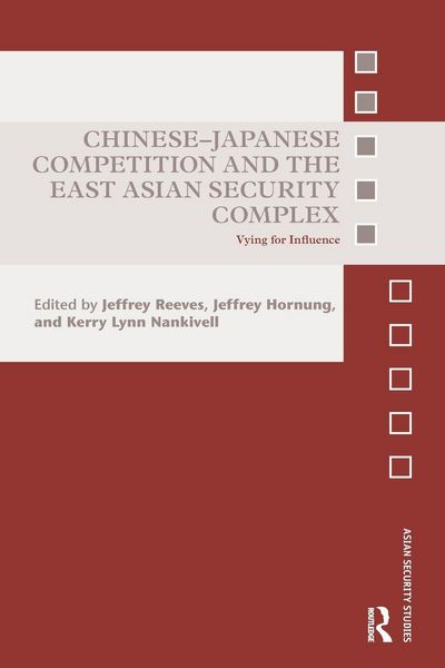 Produktbild: Chinese-Japanese Competition and the East Asian Security Complex