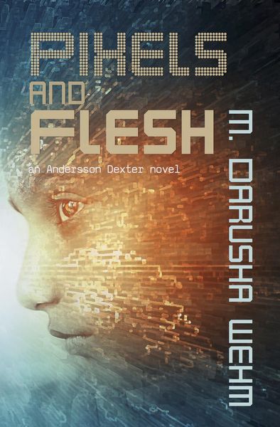 Produktbild: Pixels and Flesh (Andersson Dexter, #4)