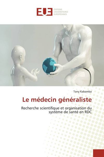 Produktbild: Le m&eacute;decin g&eacute;n&eacute;raliste