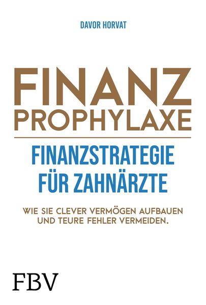 Produktbild: Finanzprophylaxe - Finanzstrategie f&uuml;r Zahn&auml;rzte