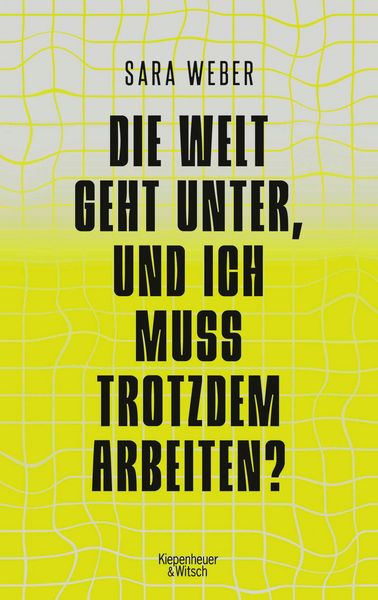 Produktbild: Die Welt geht unter, und ich muss trotzdem arbeiten?