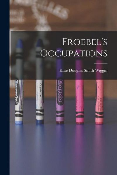 Produktbild: Froebel's Occupations