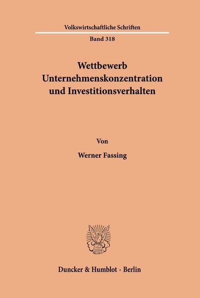Produktbild: Wettbewerb, Unternehmenskonzentration und Investitionsverhalten.