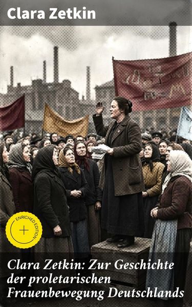 Produktbild: Clara Zetkin: Zur Geschichte der proletarischen Frauenbewegung Deutschlands