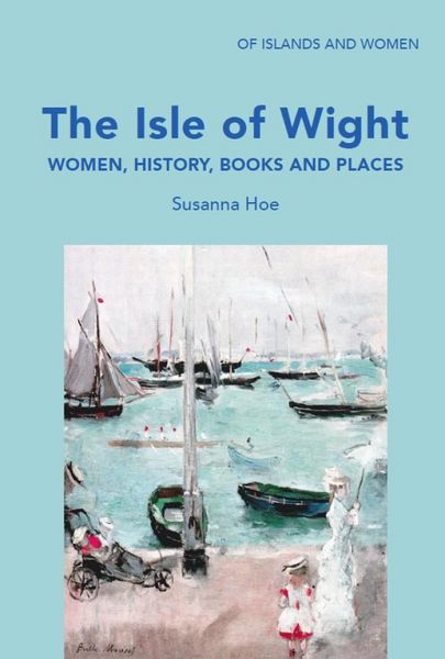 Produktbild: The Isle of Wight: Women, History, Books and Places