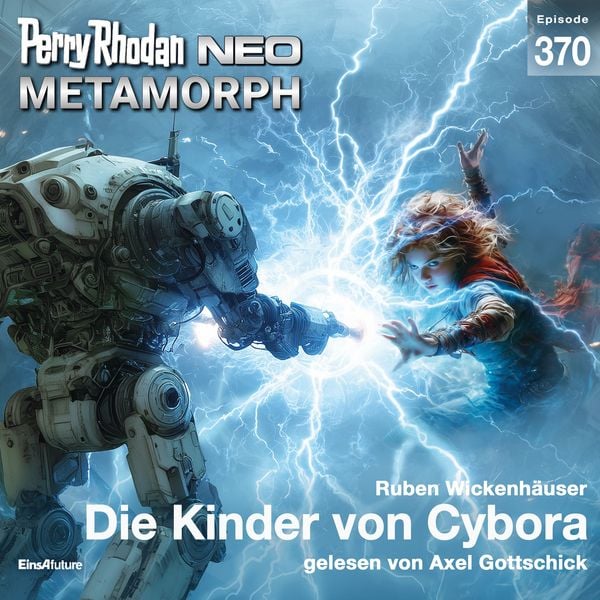Perry Rhodan Neo 370: Die Kinder von Cybora - Ruben Wickenhäuser, Audio, 4069829259972