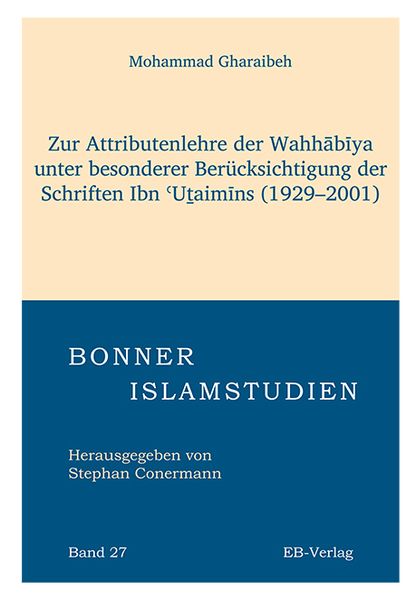 Produktbild: Zur Attributenlehre der Wahhabiya unter besonderer Ber&uuml;cksichtigung der Schriften Ibn Utai