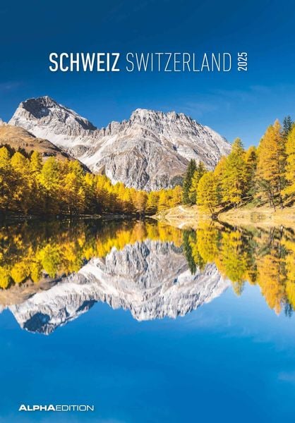 Schweiz 2025 - Bild-Kalender 23,7x34 cm - Switzerland - Regional-Kalender - Wandkalender - mit Platz für Notizen - Alpha