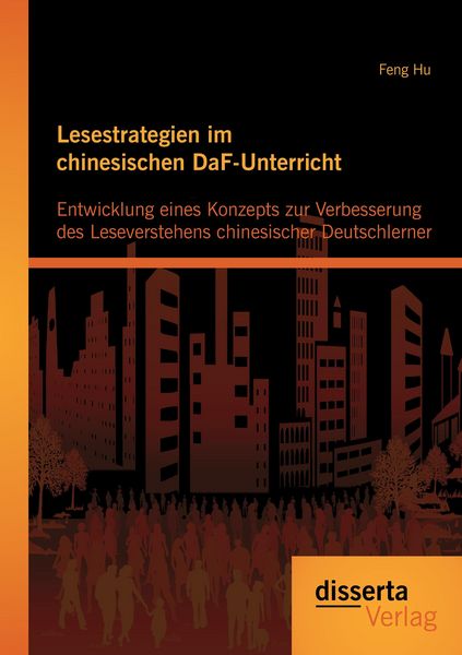 Produktbild: Lesestrategien im chinesischen DaF-Unterricht: Entwicklung eines Konzepts zur Verbesserung des Leseverstehens chinesischer Deutschlerner
