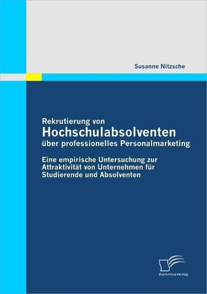 Produktbild: Rekrutierung von Hochschulabsolventen &uuml;ber professionelles Personalmarketing
