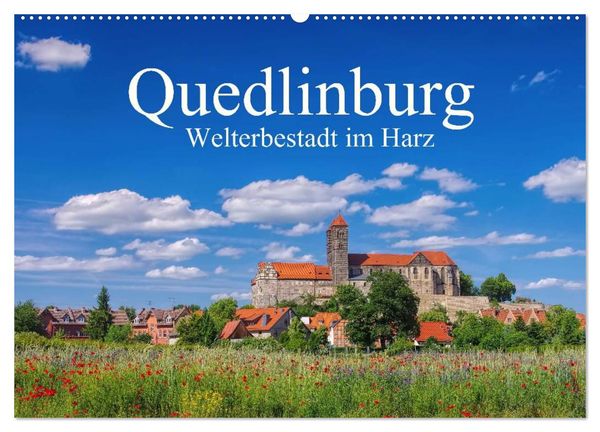 Quedlinburg - Welterbestadt im Harz (Wandkalender 2024 DIN A2 quer), CALVENDO Monatskalender