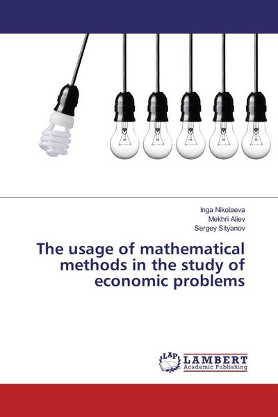 Produktbild: The usage of mathematical methods in the study of economic problems