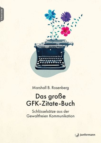 Das große GFK-Zitate-Buch, Set von Marshall B. Rosenberg, Junfermann, 9783749506569