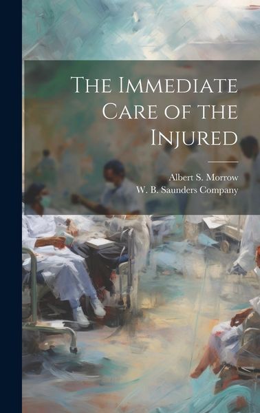 Produktbild: The Immediate Care of the Injured