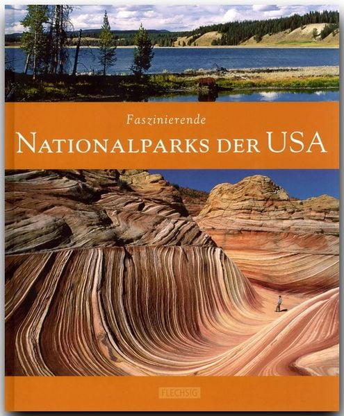 Faszinierende Nationalparks der USA, Gebundene Ausgabe von Thomas Jeier, Flechsig, 978-3-8035-2009-8