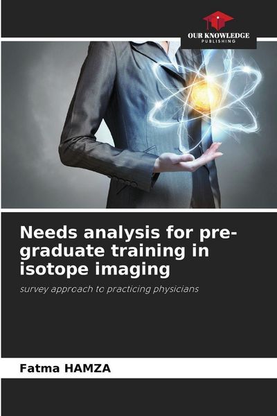 Produktbild: Needs analysis for pre-graduate training in isotope imaging