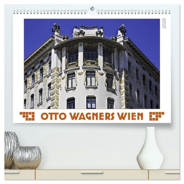 Produktbild: Otto Wagners Wien (hochwertiger Premium Wandkalender 2026 DIN A2 quer), Kunstdruck in Hochglanz