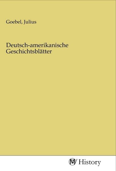 Produktbild: Deutsch-amerikanische Geschichtsbl&auml;tter