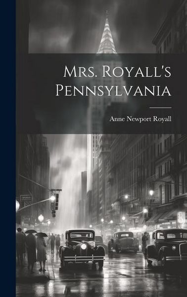 Produktbild: Mrs. Royall's Pennsylvania