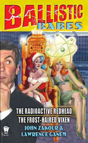 Produktbild: Ballistic Babes: The Radioactive Redhead/The Frost-Haired Vixen