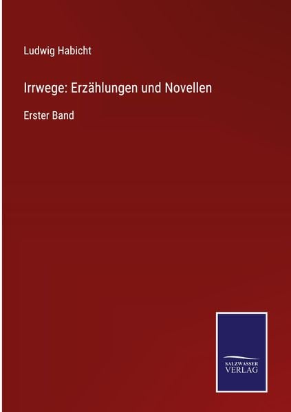 Produktbild: Irrwege: Erz&auml;hlungen und Novellen