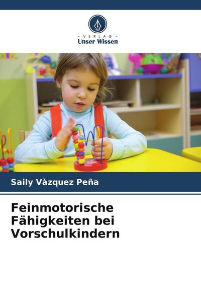 Feinmotorische Fähigkeiten bei Vorschulkindern