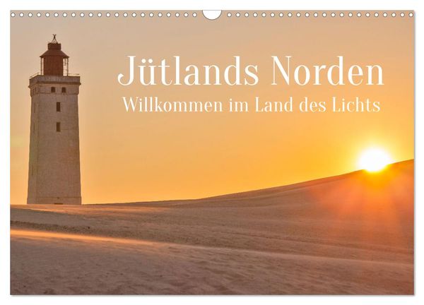 Jütlands Norden - Willkommen im Land des Lichts (Wandkalender 2025 DIN A3 quer), CALVENDO Monatskalender