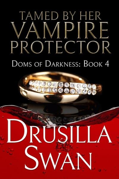 Produktbild: Tamed by Her Vampire Protector (Doms of Darkness, #4)