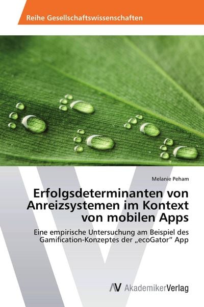 Produktbild: Erfolgsdeterminanten von Anreizsystemen im Kontext von mobilen Apps