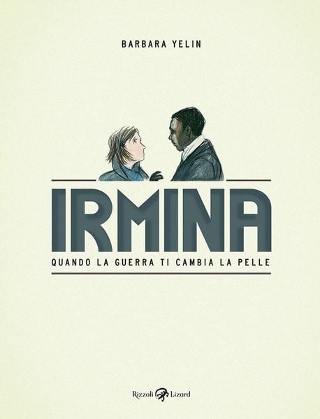 Produktbild: Irmina. Quando la guerra di cambia la pelle