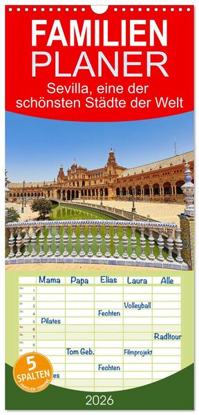Produktbild: Familienplaner 2026 - Sevilla, eine der sch&ouml;nsten St&auml;dte der Welt mit 5 Spalten (Wandkalender, 21 x 45 cm) CALVENDO