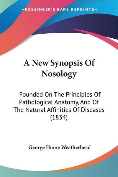 Produktbild: Weatherhead, G: New Synopsis Of Nosology