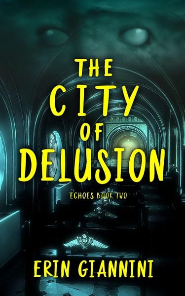 Produktbild: The City of Delusion (Echoes, #2)