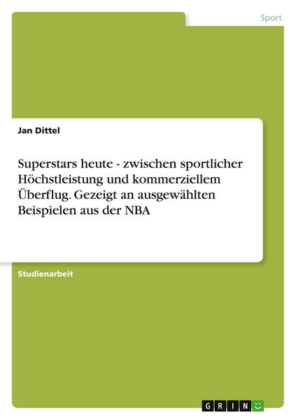Produktbild: Superstars heute - zwischen sportlicher H&ouml;chstleistung und kommerziellem &Uuml;berflug. Gezeigt an ausgew&auml;hlten Beispielen aus der NBA