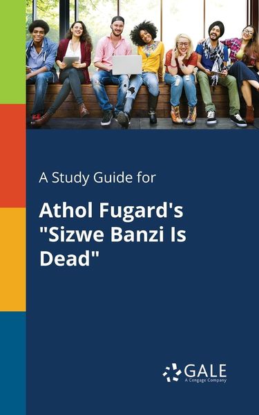 Produktbild: A Study Guide for Athol Fugard's "Sizwe Banzi Is Dead"