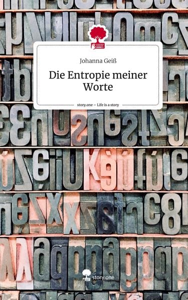 Produktbild: Die Entropie meiner Worte. Life is a Story - story.one