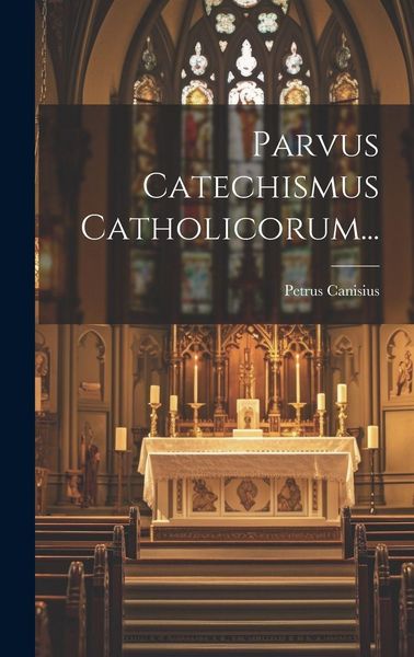Produktbild: Parvus Catechismus Catholicorum...