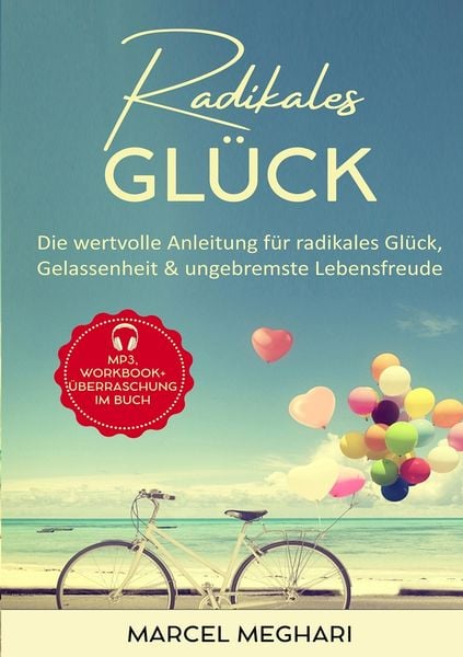 Radikales Glück, Taschenbuch von Marcel Meghari, Tolino Media, 9783759225207