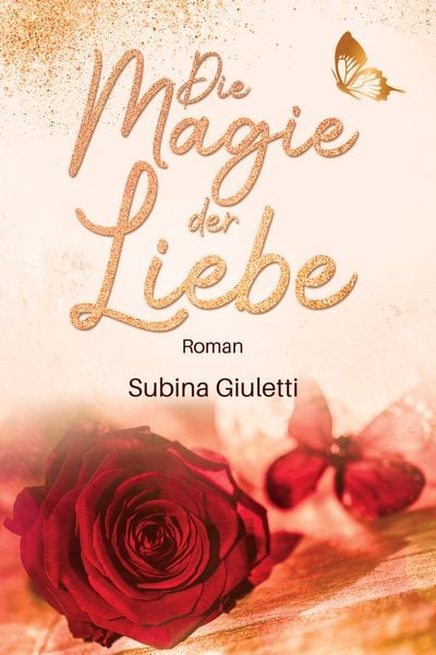 Die Magie der Liebe, Taschenbuch von Subina Giuletti, Dast-Verlag, 978-3-945098-20-2