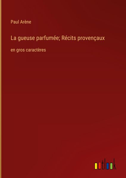 Produktbild: La gueuse parfum&eacute;e; R&eacute;cits proven&ccedil;aux