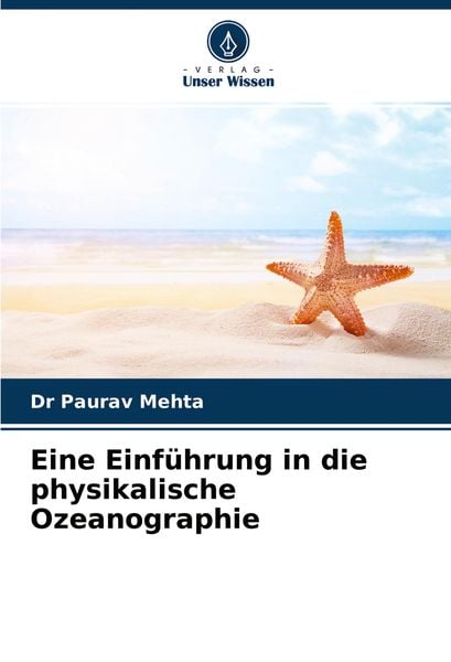Eine Einführung in die physikalische Ozeanographie, Taschenbuch von Paurav Mehta, Verlag Unser Wissen, 9786204242774