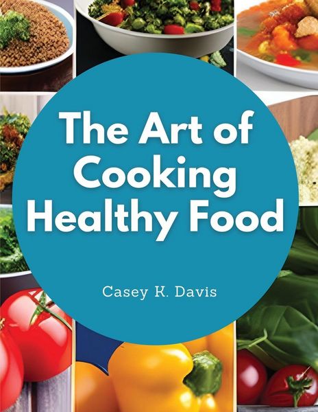 Produktbild: The Art of Cooking Healthy Food