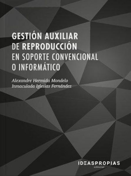 Produktbild: Gesti&oacute;n auxiliar de reproducci&oacute;n en soporte convencional o inform&aacute;tico. Certificados de profesionalidad. Operaciones de grabaci&oacute;n y tratamiento de datos y documentos