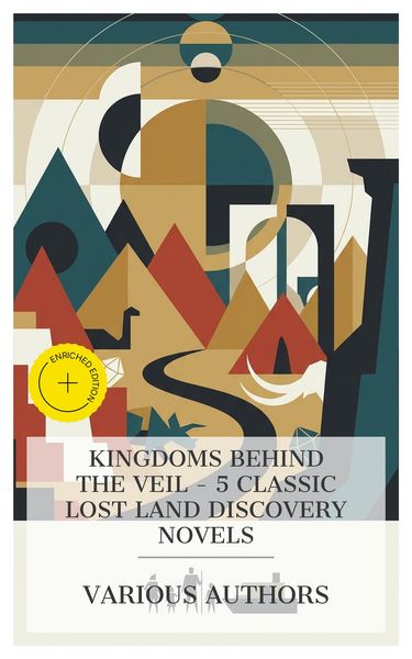 Produktbild: Kingdoms Behind the Veil - 5 Classic Lost Land Discovery Novels