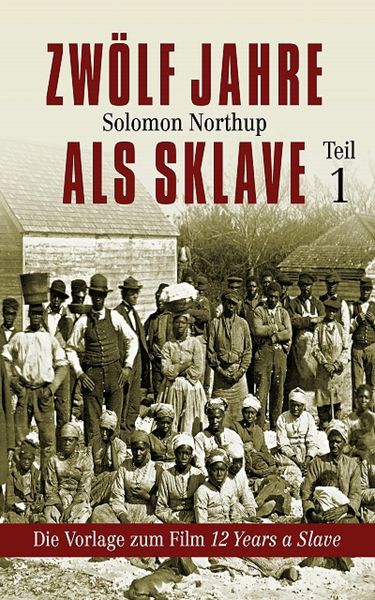 Produktbild: Zw&ouml;lf Jahre als Sklave - 12 Years a Slave (Teil 1)