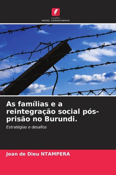 Produktbild: As fam&iacute;lias e a reintegra&ccedil;&atilde;o social p&oacute;s-pris&atilde;o no Burundi.
