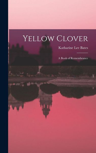 Produktbild: Yellow Clover; a Book of Remembrance