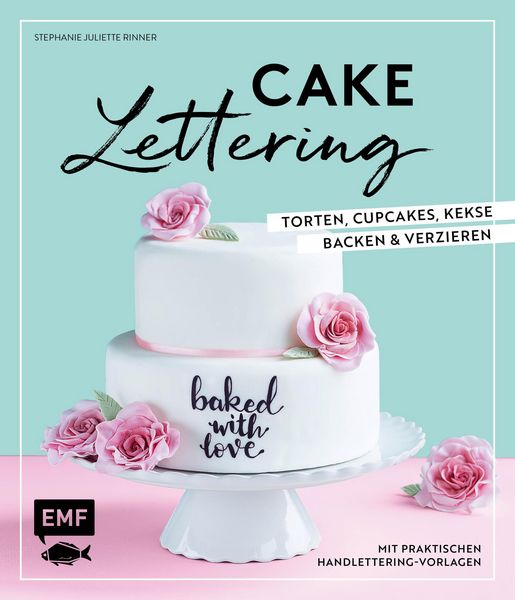 Produktbild: Cake Lettering - Torten, Cupcakes, Kekse backen und verzieren