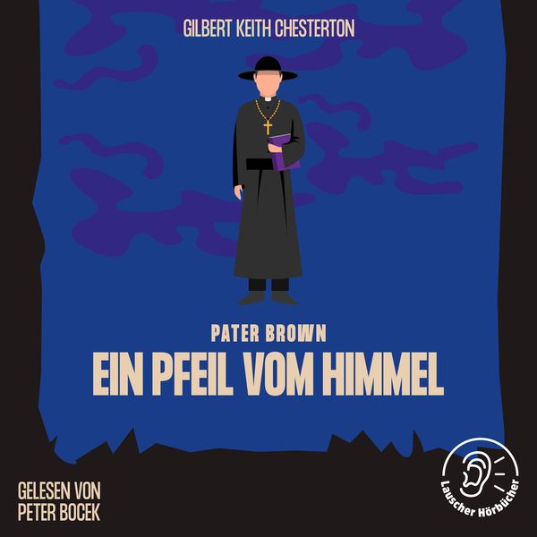 Ein Pfeil vom Himmel - Gilbert Keith Chesterton, Audio, 9783991671930