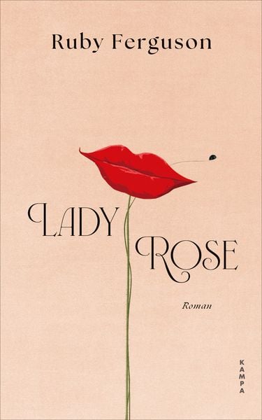 Lady Rose, Gebundene Ausgabe von Ruby Ferguson, Kampa Verlag, 978-3-311-10146-8